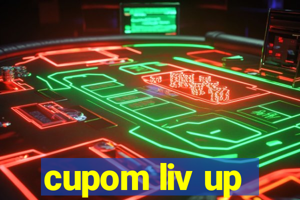 cupom liv up